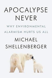 Cover of Apocalypse Never: Why Environmental Alarmism Hurts Us All