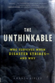 Cover of The Unthinkable: Who Survives When Disaster Strikes—and Why