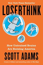 Cover of Loserthink: How Untrained Brains Are Ruining America