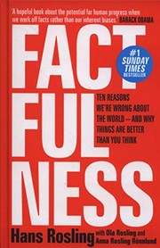 Cover of Factfulness: Ten Reasons We're Wrong About the World – and Why Things Are Better Than You Think