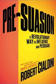 Cover of Pre-Suasion: A Revolutionary Way to Influence and Persuade