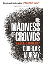 Cover of The Madness of Crowds: Gender, Race and Identity
