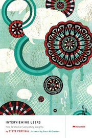 Cover of Interviewing Users: How to Uncover Compelling Insights