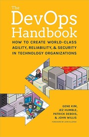 Cover of The DevOps Handbook: How to Create World-Class Agility, Reliability, and Security in Technology Organizations