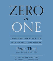 Cover of Zero to One: Notes on Start Ups, or How to Build the Future